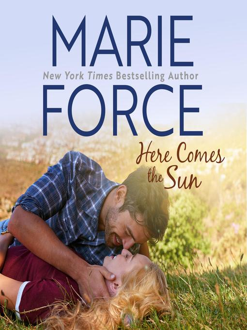 Title details for Here Comes the Sun by Marie Force - Available